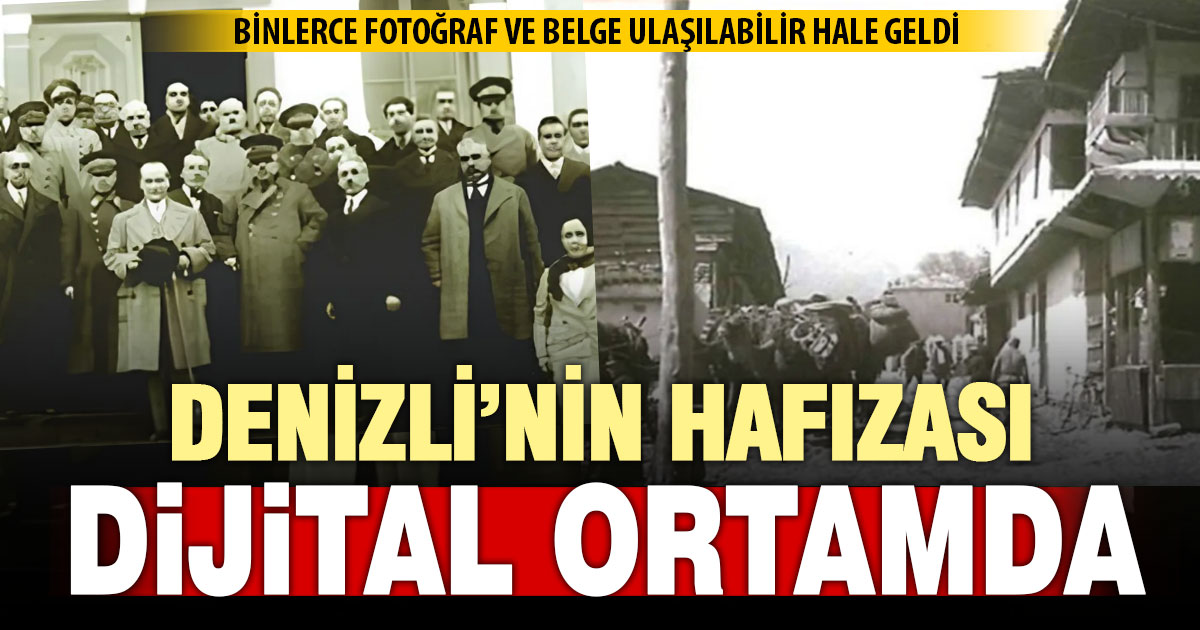 Denizli’nin görsel hafızası dijital arşive dönüştü