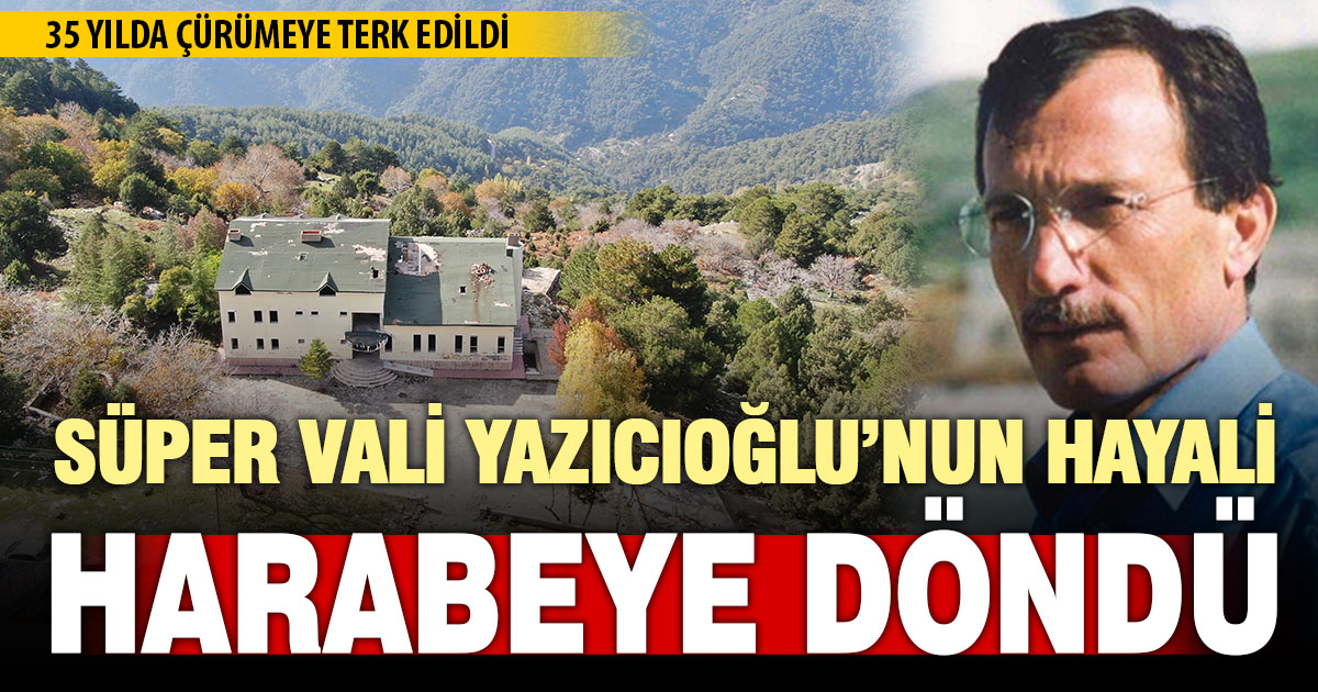 Merhum Vali Recep Yazıcıoğlu'nun hayali yarım kaldı  