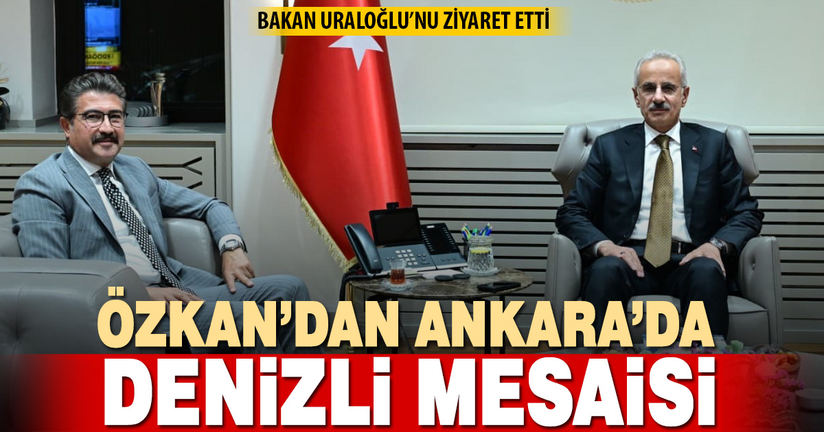 Cahit Özkan’dan Bakan Uraloğlu’na Ziyaret