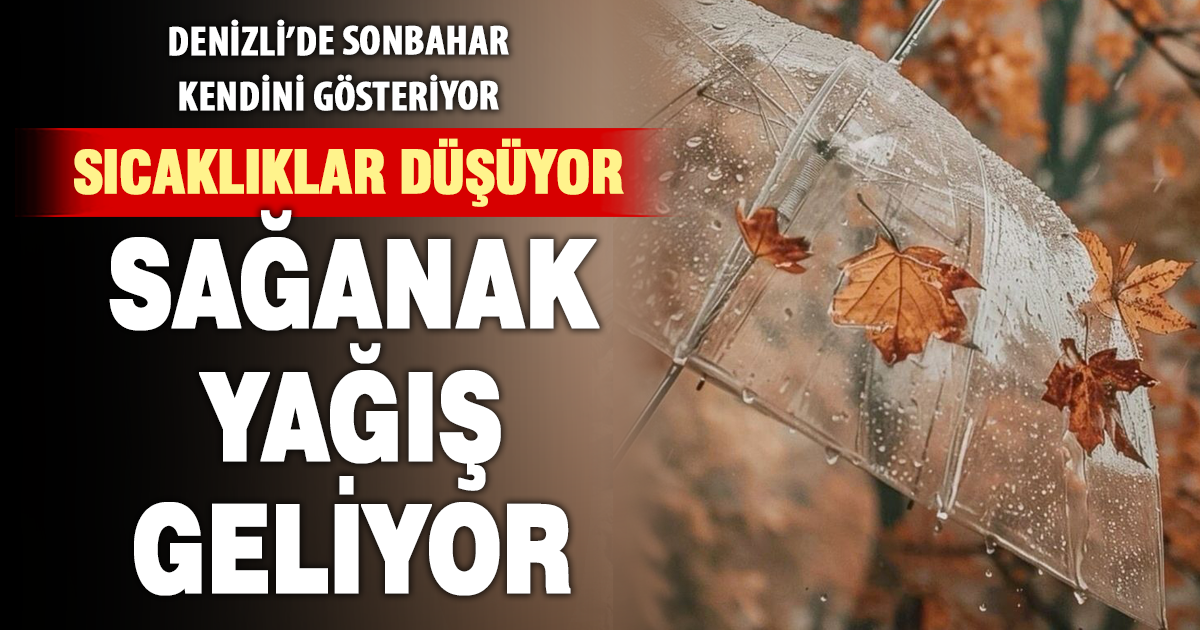 Denizli’de sıcaklık düşüyor, yağış geliyor: İşte 5 günlük hava durumu