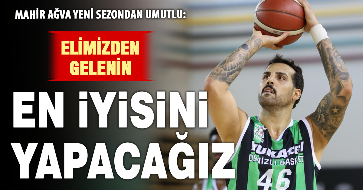 Mahir Ağva: Bu takım çok güzel işler yapacak