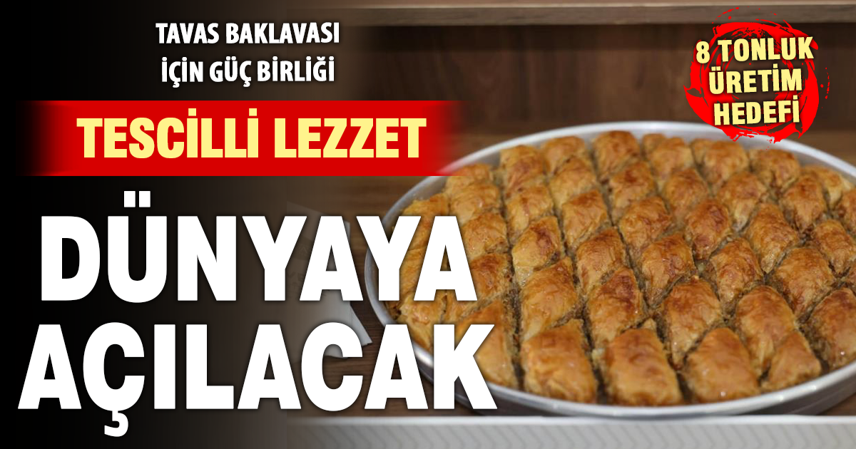 Tescilli Tavas Baklavası için güç birliği protokolü imzalandı