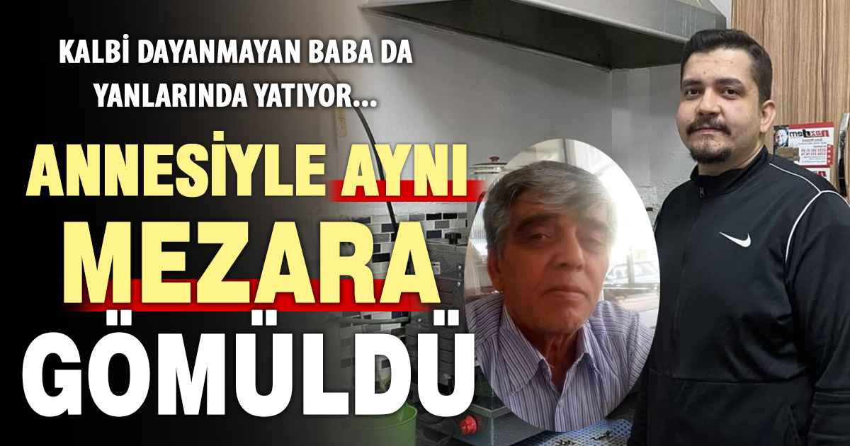 Kazada ölen genç annesinin mezarına, acısına dayanamayan babası ise yanlarına defnedildi