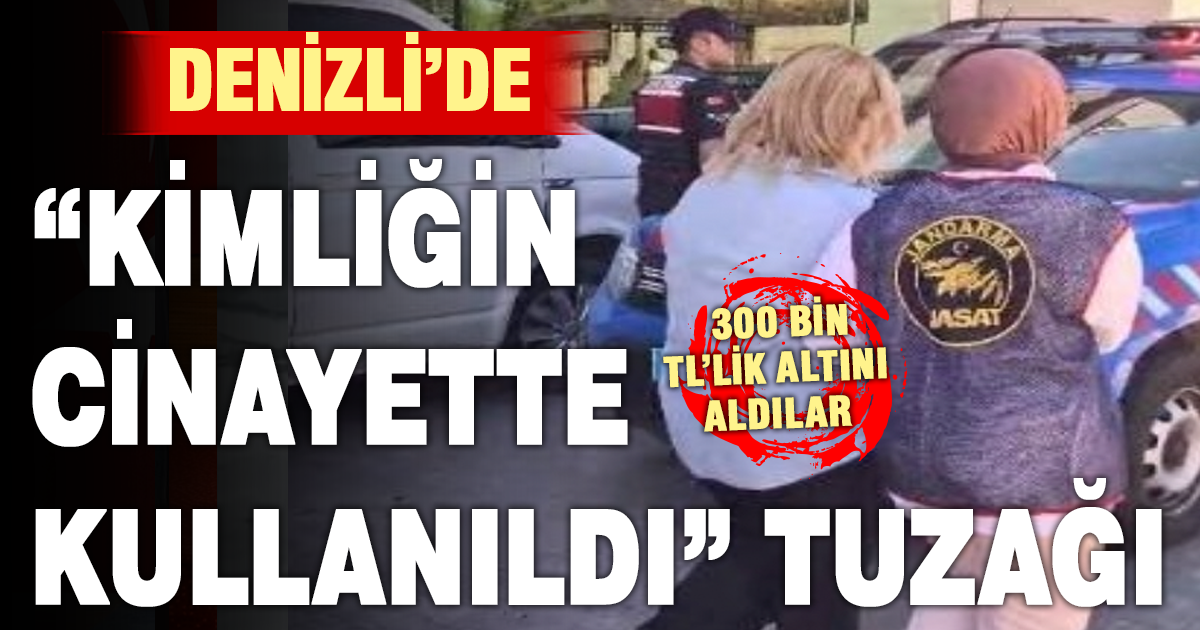 Denizli’de yaşlı vatandaşı “kimliğin cinayette kullanıldı” diyerek 300 bin TL dolandırdılar