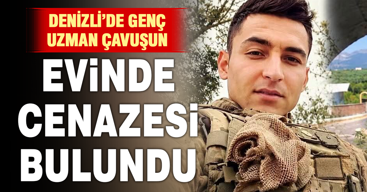 28 yaşındaki uzman çavuş evinde hayatını kaybetti