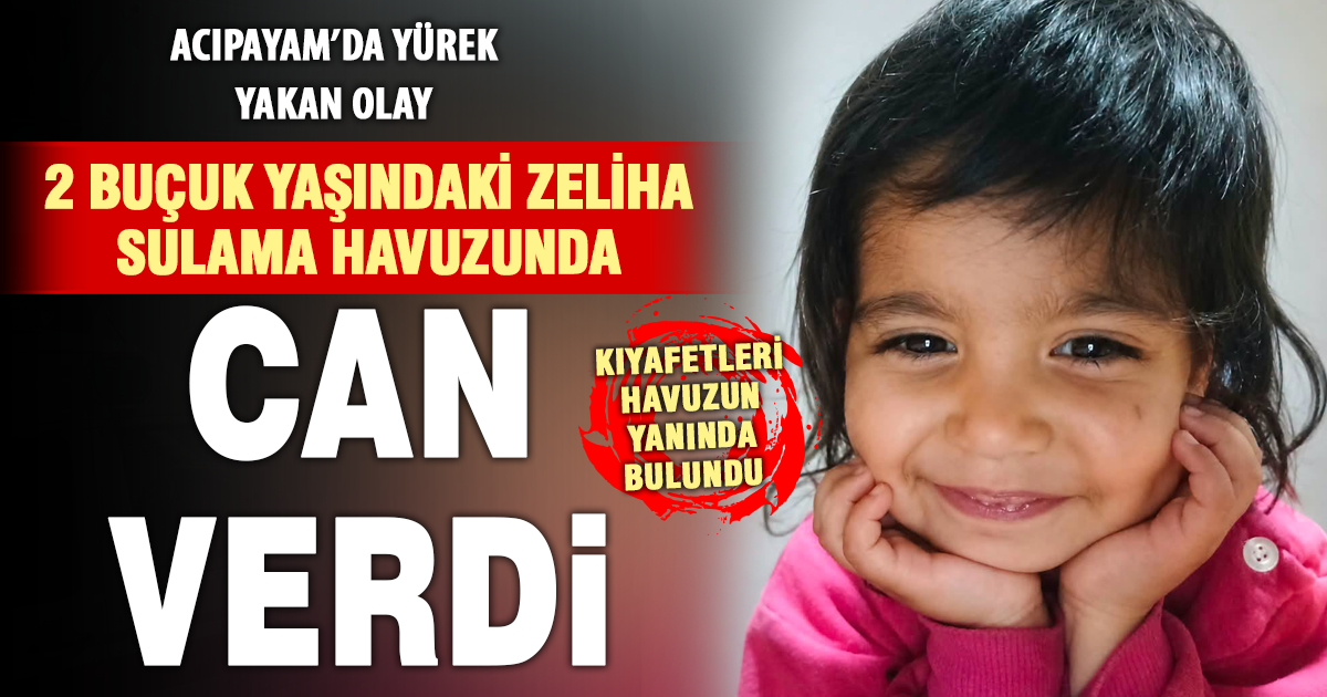 Acıpayam'da 2 buçuk yaşındaki Zeliha havuzda ölü bulundu