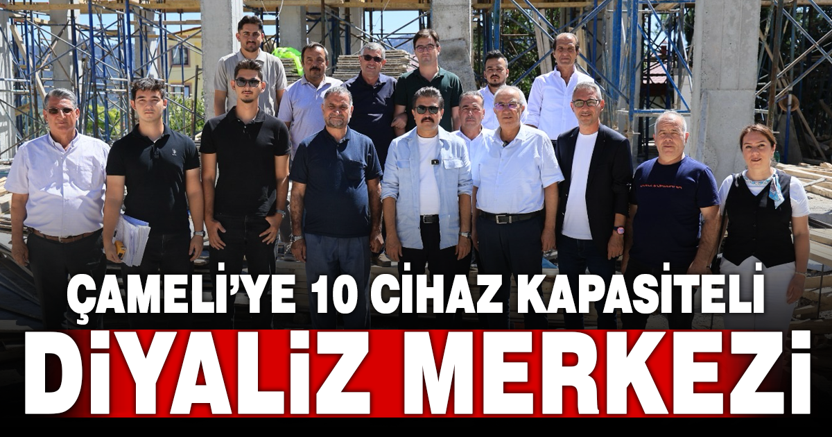 Çameli’ye 10 cihaz kapasiteli diyaliz merkezi kazandırılıyor