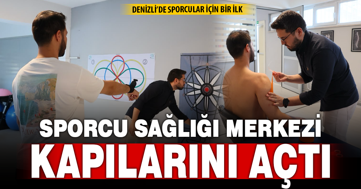DENİZLİ’DE SPORCU SAĞLIĞI MERKEZİ KAPILARINI AÇTI