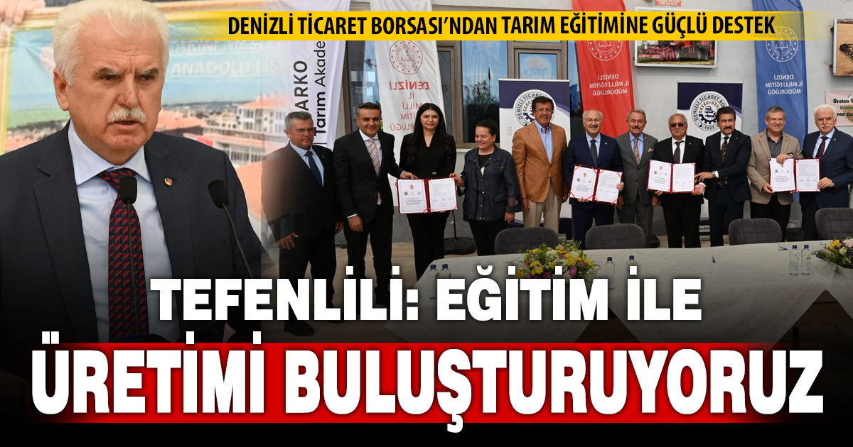 DENİZLİ TİCARET BORSASI’NDAN TARIM EĞİTİMİNE GÜÇLÜ DESTEK
