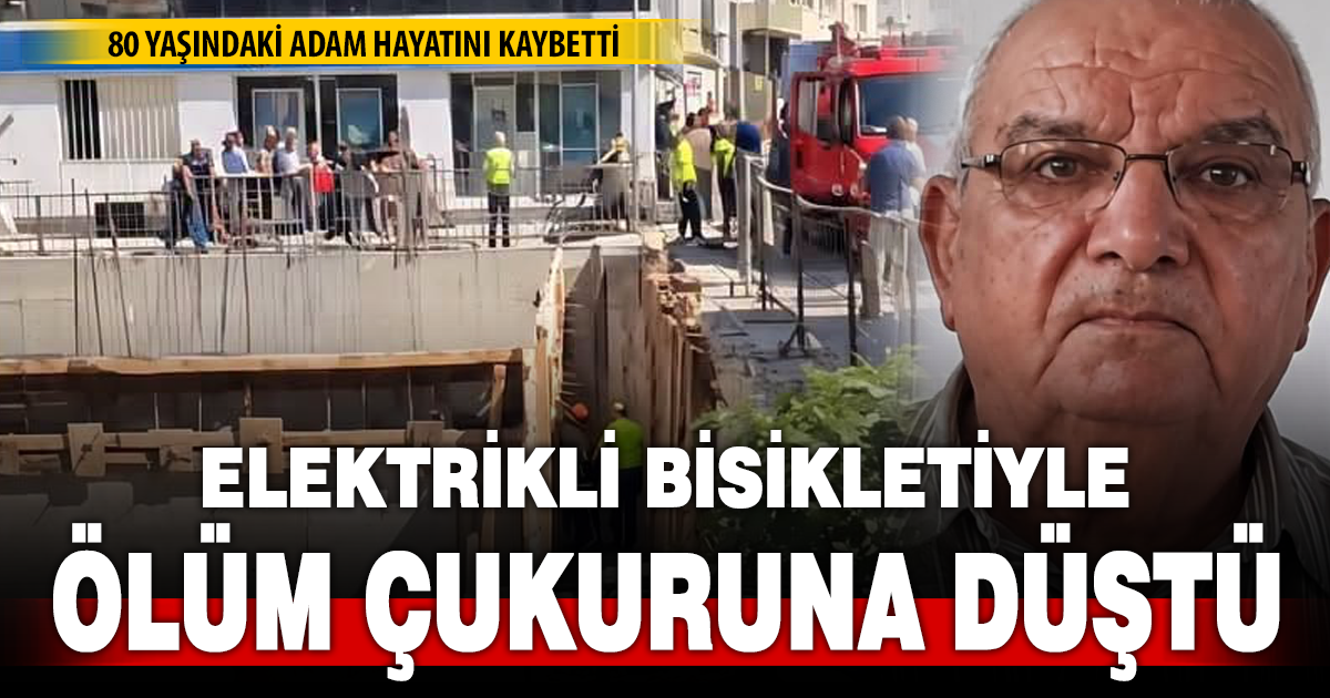 Elektrikli bisikletiyle inşaat temeline düşen 80 yaşındaki emekli çiftçi hayatını kaybetti