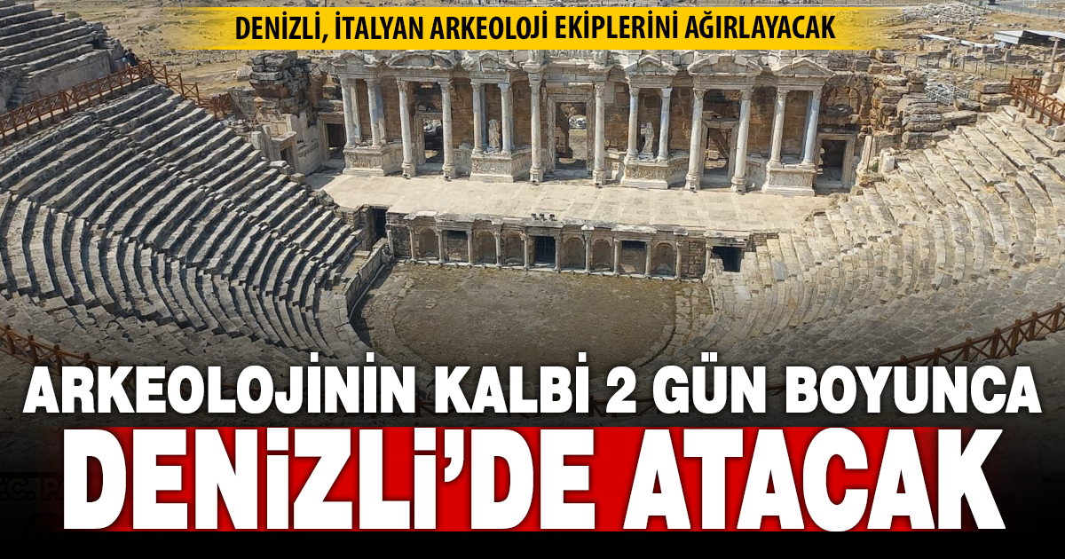 İtalyan arkeoloji ekiplerinin Türkiye’deki çalışmaları Denizli’de ele alınacak