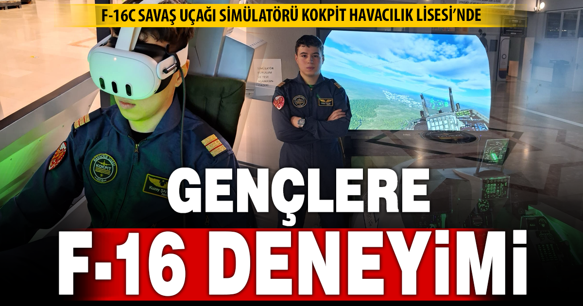 F-16C SAVAŞ UÇAĞI SİMÜLATÖRÜ KOKPİT HAVACILIK LİSESİ’NDE: DENİZLİ’DE HAVACILIK HEYECANI BAŞLIYOR!