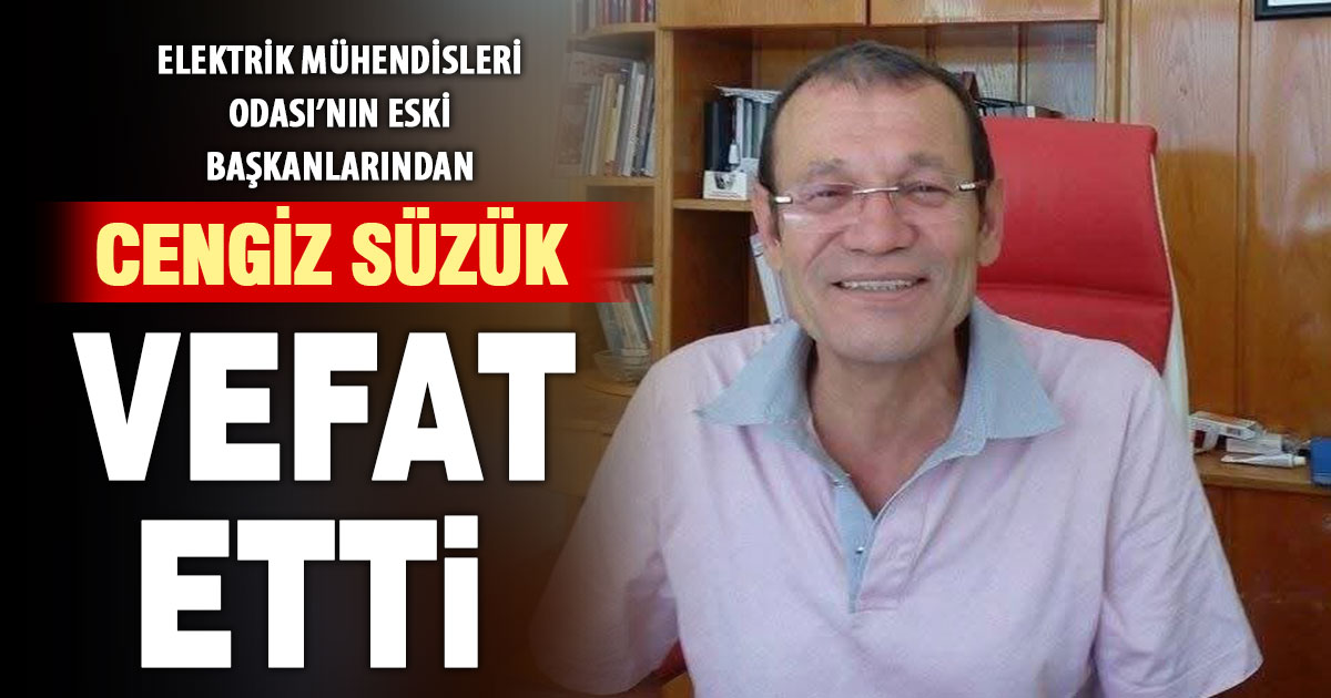 EMO eski başkanlarından Cengiz Süzük vefat etti