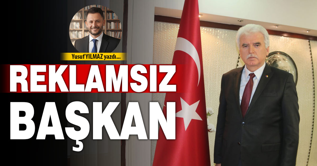 REKLAMSIZ BAŞKAN: İBRAHİM TEFENLİLİ