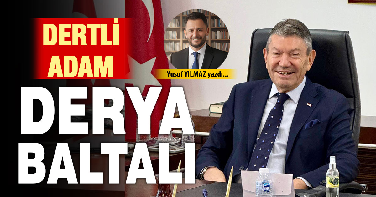 DERTLİ ADAM DERYA BALTALI