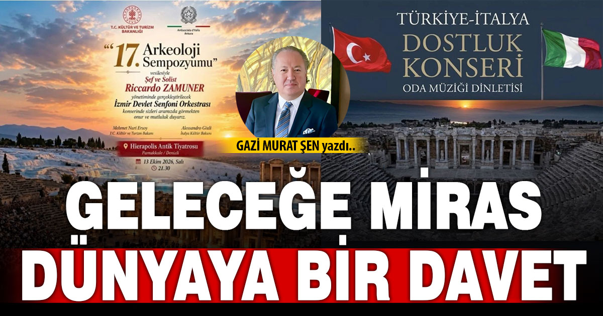GELECEĞE MİRAS, DÜNYAYA BİR DAVET