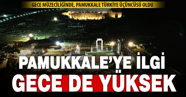 Hierapolis gece müzeciliğinde Türkiye üçüncüsü oldu
