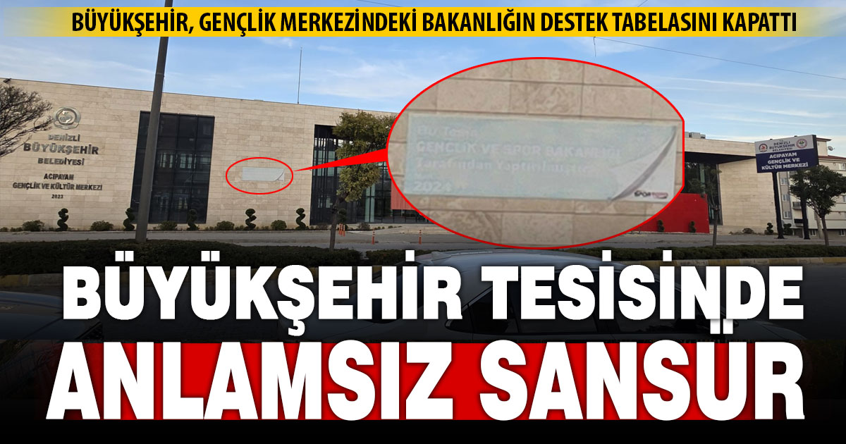 Büyükşehir tesisindeki bakanlığın destek verdiğini gösteren tabela kapatıldı