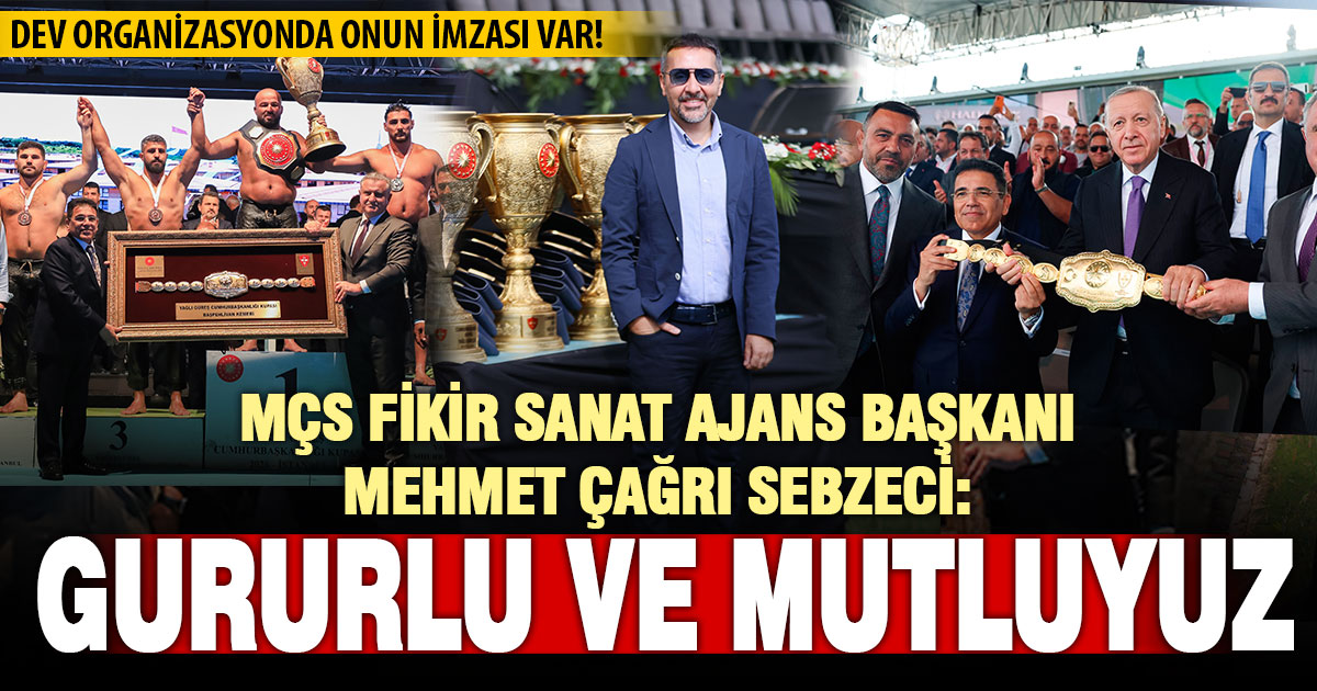 MÇS Fikir Sanat Ajans Başkanı Mehmet Çağrı Sebzeci: Gururlu ve mutluyuz
