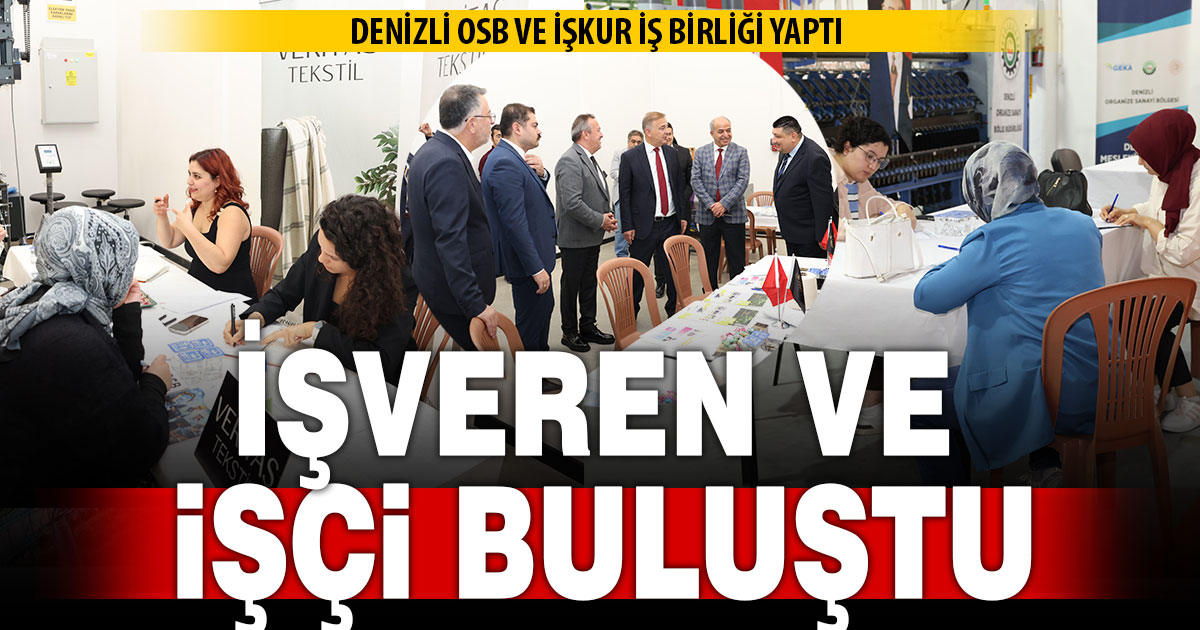 Denizli OSB ve İŞKUR iş birliğinde “toplu iş görüşmesi” etkinliği gerçekleştirildi