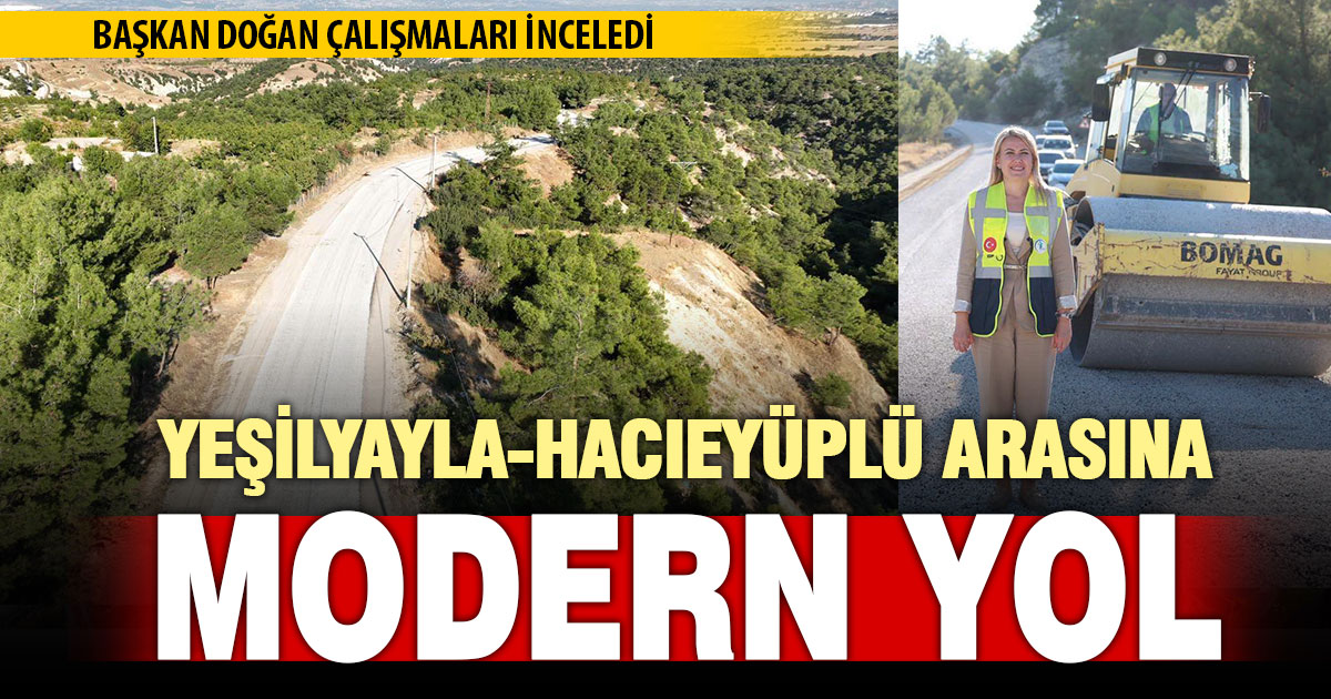 Başkan Doğan, Yeşilyayla-Hacıeyüplü arasındaki asfalt çalışmalarını inceledi