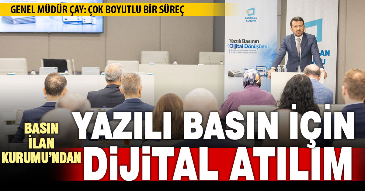 Basın İlan Kurumu, yazılı basının dijital dönüşümünü çalıştayda masaya yatırdı