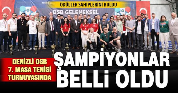 Denizli OSB 7. Masa Tenisi Turnuvası şampiyonu belli oldu
