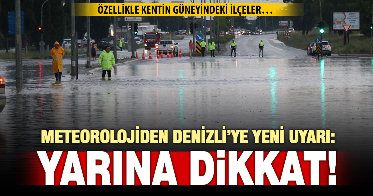 Meteorolojiden yarın için Denizli’nin güneyine aşırı yağış uyarısı