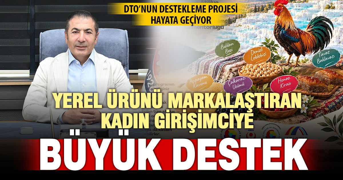 Kadın ve genç girişimciler, Denizli’nin yerel değerlerinin markalaştırılmasına katkı sunacaklar