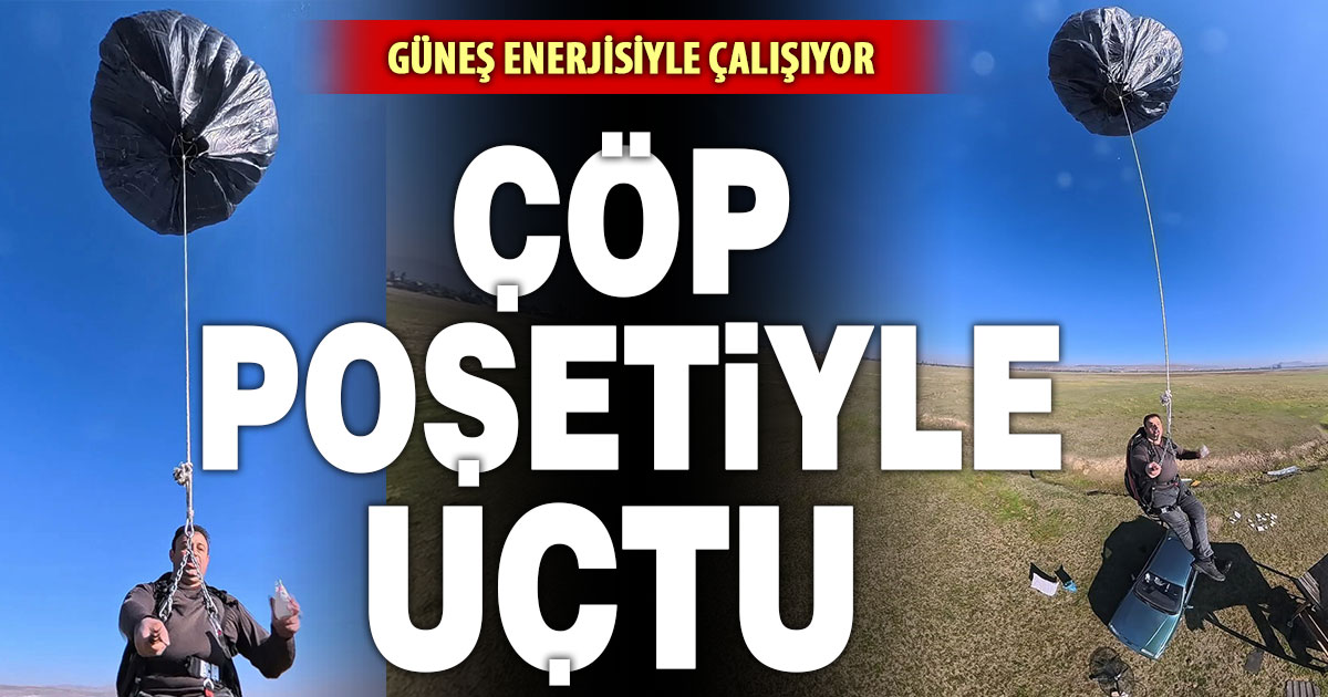 Çöp poşetlerinden güneş enerjisiyle yükselen balon yaptı