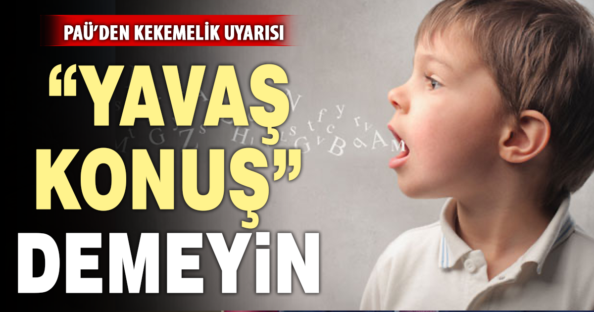 PAÜ Hastaneleri'nden Dünya Kekemelik Günü mesajı: Önemli olan nasıl konuştuğunuz değil, ne söylemek istediğiniz