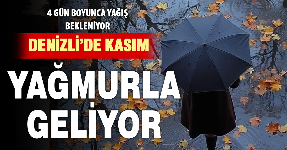 Denizli’de yeni hafta yağışla başlayacak