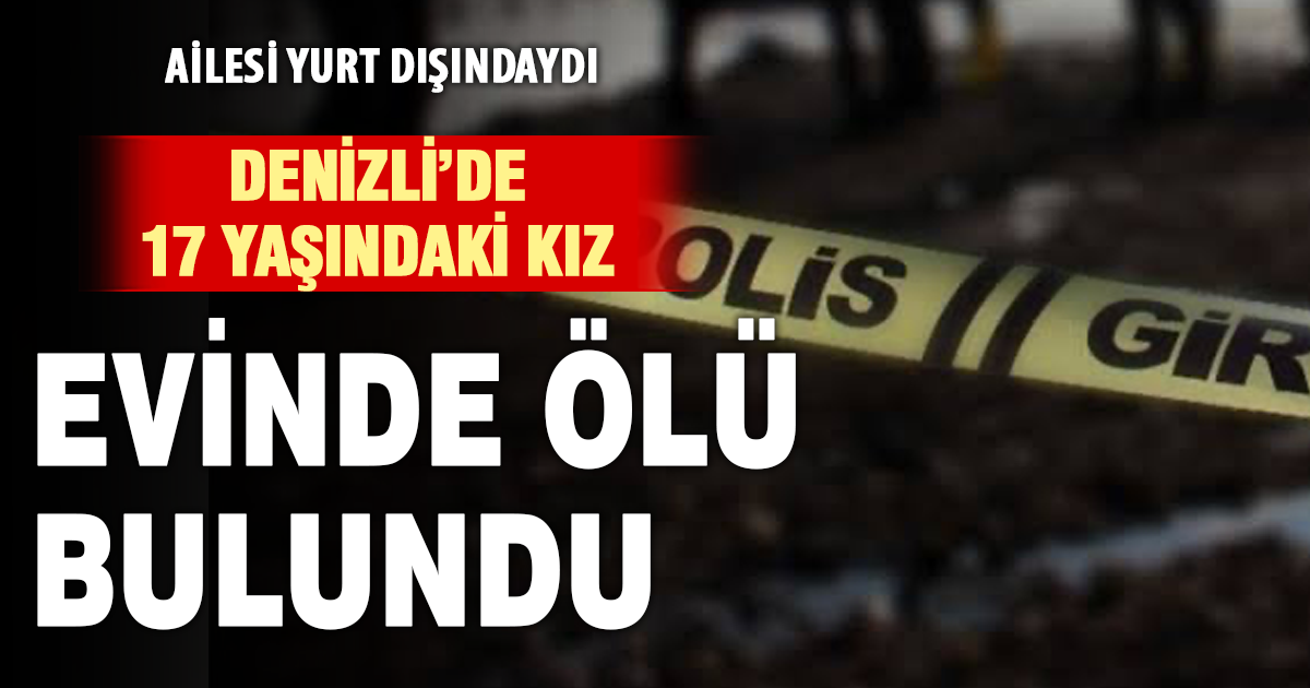 2 gündür okula gelmeyen kız öğrenci, öğretmenleri tarafından ölü bulundu