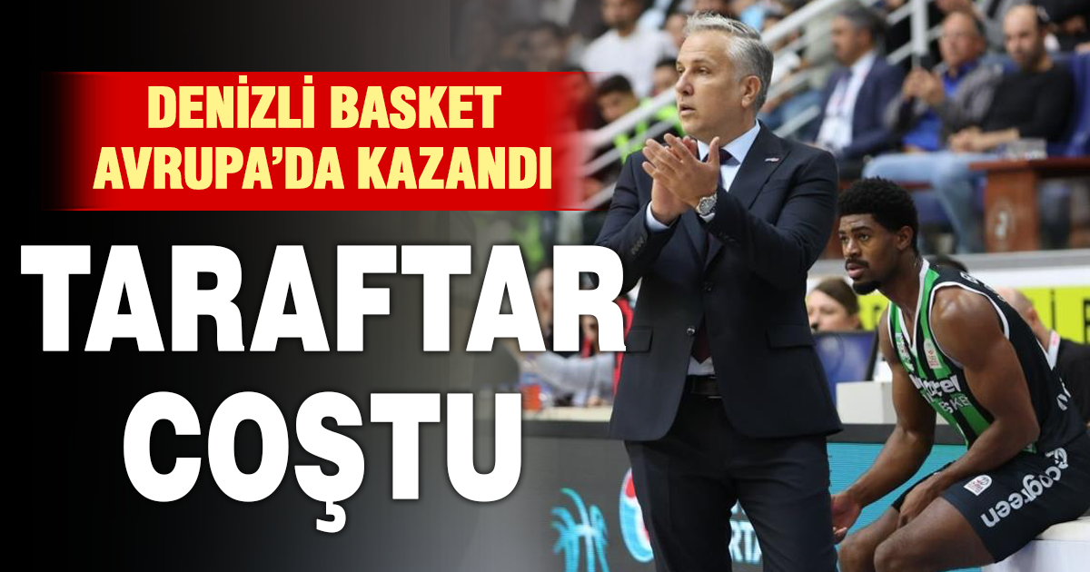 Denizli Basket'ten Avrupa zaferi