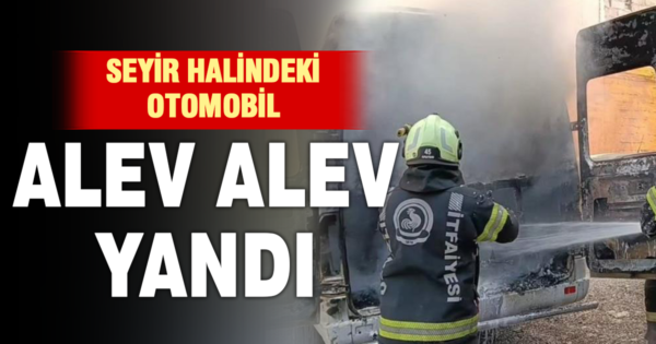 Seyir halindeki otomobil alevlere teslim oldu