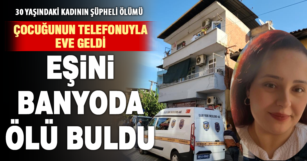  Genç kadın banyoda ölü bulundu 