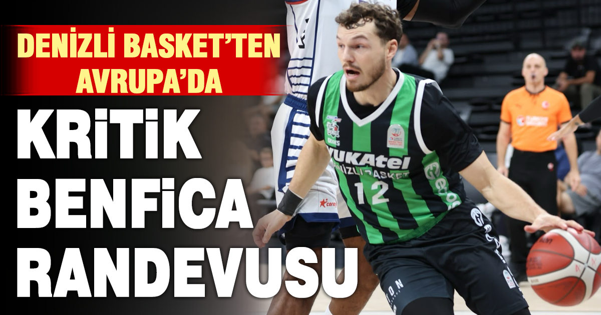 Yukatel Denizli Basket’in Avrupa mesaisi Lizbon’da devam edecek