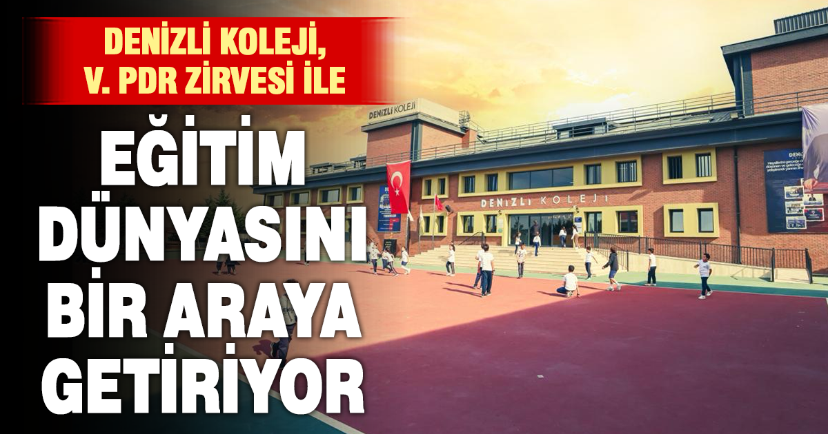  ⁠Denizli Koleji, V. PDR Zirvesi ile eğitim dünyasını bir araya getiriyor