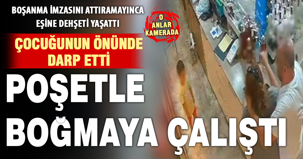 Kan donduran görüntü: Çocuğunun gözü önünde eşini darp edip boğmaya çalıştı