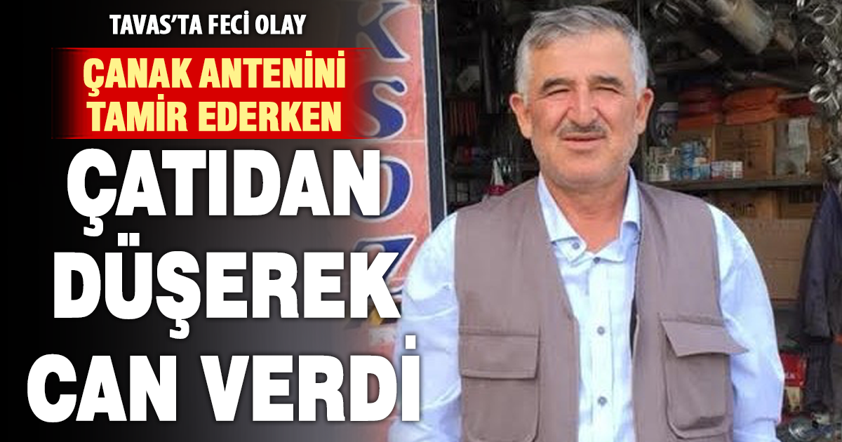  Denizli’de çatıdan düşen yaşlı adam hayatını kaybetti 