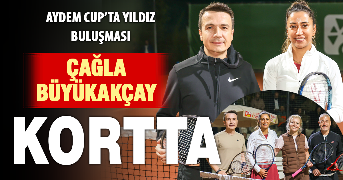 MİLLİ TENİSÇİ ÇAĞLA BÜYÜKAKÇAY AYDEM CUP’A ÖZEL GÖSTERİ MAÇIYLA RENK KATTI