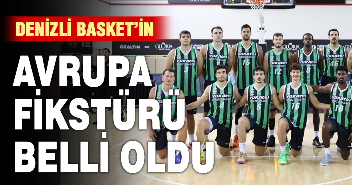 Yukatel Denizli Basket’in Avrupa’daki rakipleri ve fikstürü belli oldu