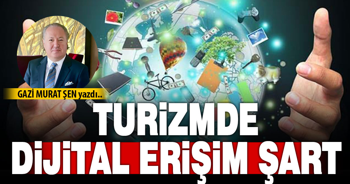 TURİZMDE DİJİTAL ERİŞİM ŞART