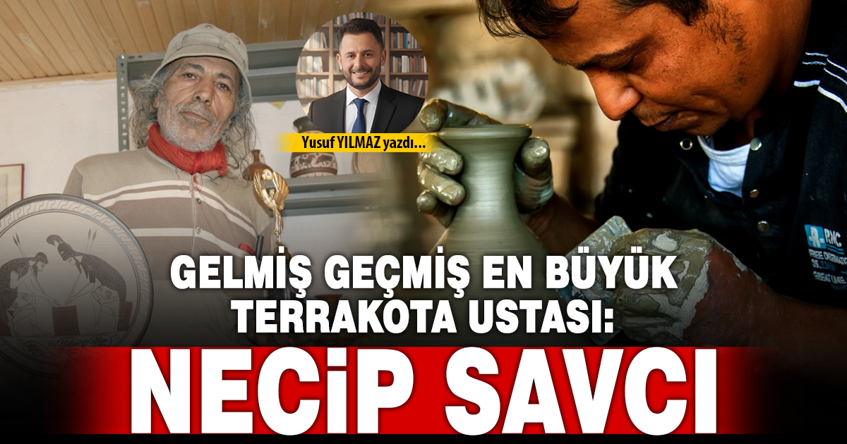 Gelmiş Geçmiş En Büyük Terrakota Ustası: Necip Savcı