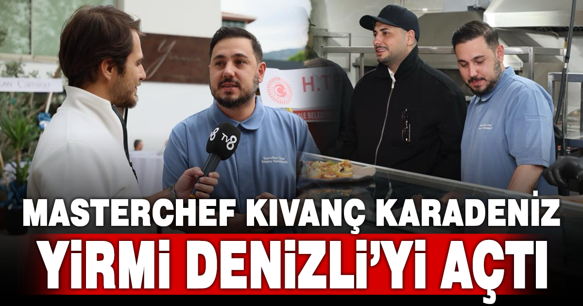 MasterChef Kıvanç Karadeniz, Yirmi Denizli’yi açtı