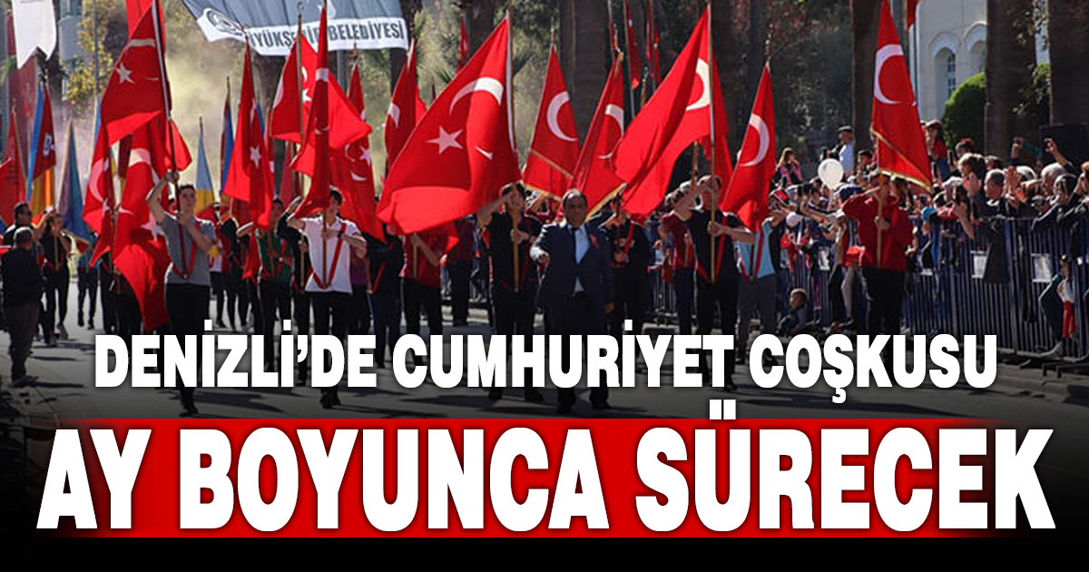 Cumhuriyet coşkusu Denizli’yi saracak 